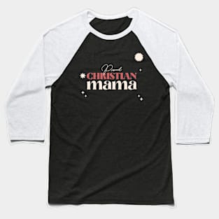 Proud Christian Mama Baseball T-Shirt